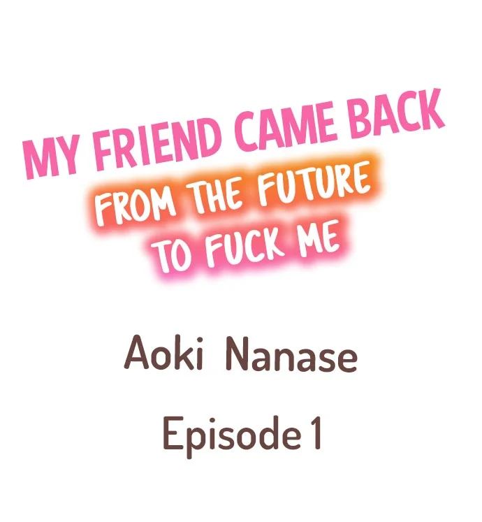 10-nen Mae kara Irete Hoshikute. ~ Junshin Gyaru wa Mirai kara kita Osananajimi | My Friend Came Back From the Future to Fuck Me page 2 full