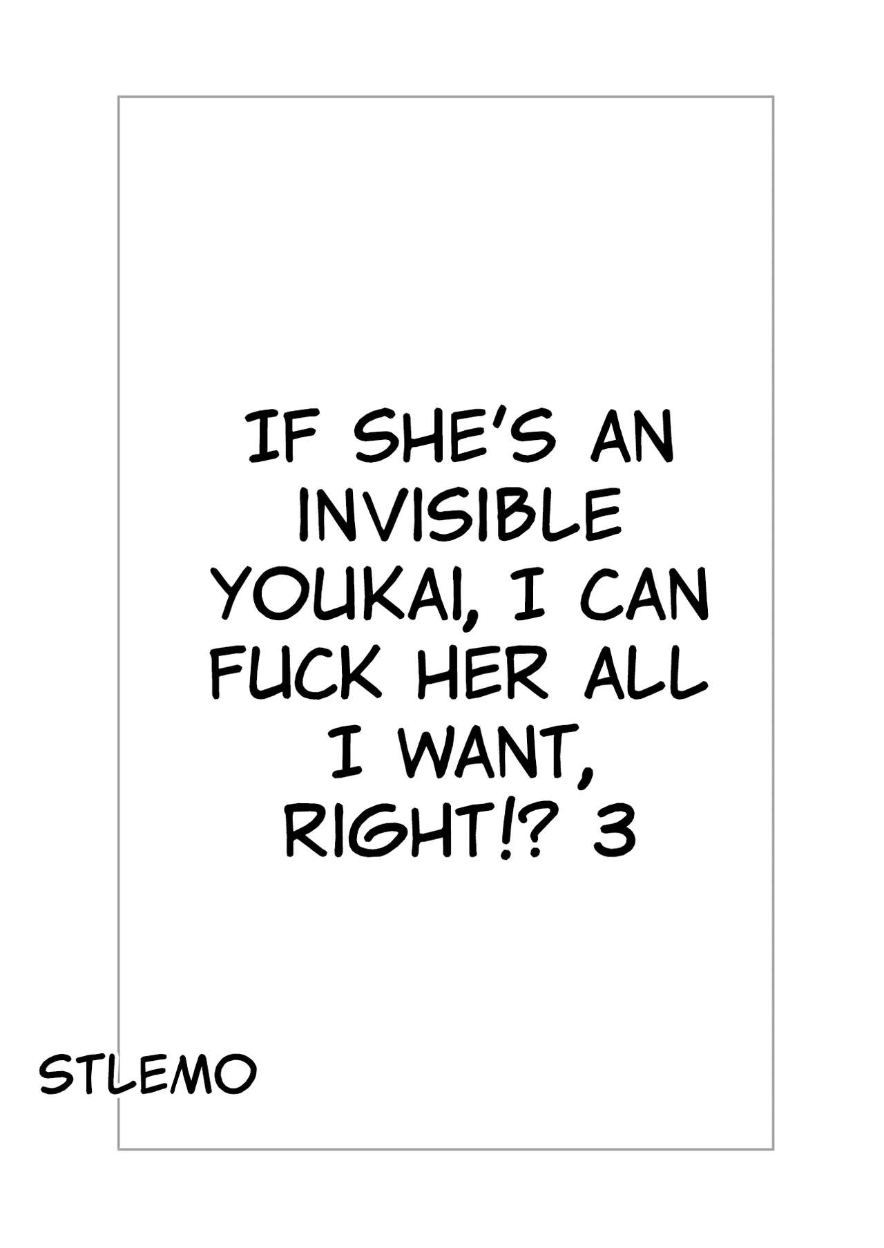 Hito ni Mienai Youkai nara Nani shite mo Gouhou!? 3 | If She’s an Invisible Youkai, I Can Fuck Her All I Want, Right!? 3 page 3 full