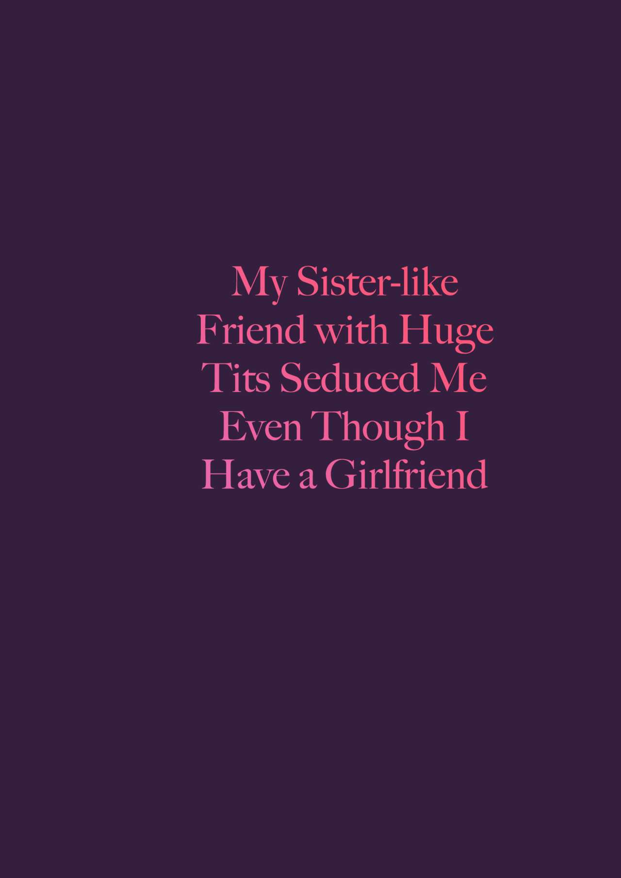 Imouto-kei Kyonyuu no Shinyuu ga Kanojo no Iru Ore o Yuuwaku Shite Kita | My Sister-like Friend with Huge Tits Seduced Me Even Though I Have a Girlfriend page 3 full