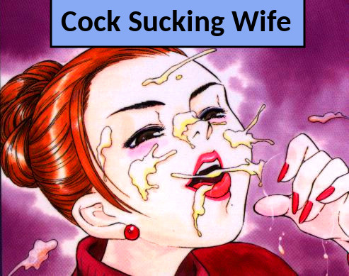 Cock Sucking Wife page 1 full