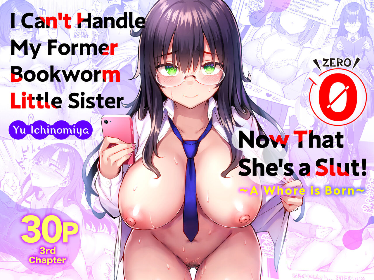 Moto InCha no Kyonyuu Yariman Imouto ga Erosugite, Onii-chan wa Mou...!! 0 ~Jimiko no Watashi ga Kawatta Riyuu~ | I Can't Handle My Former Bookworm Little Sister Now That She's a Slut! ~A Whore is Born~ page 1 full