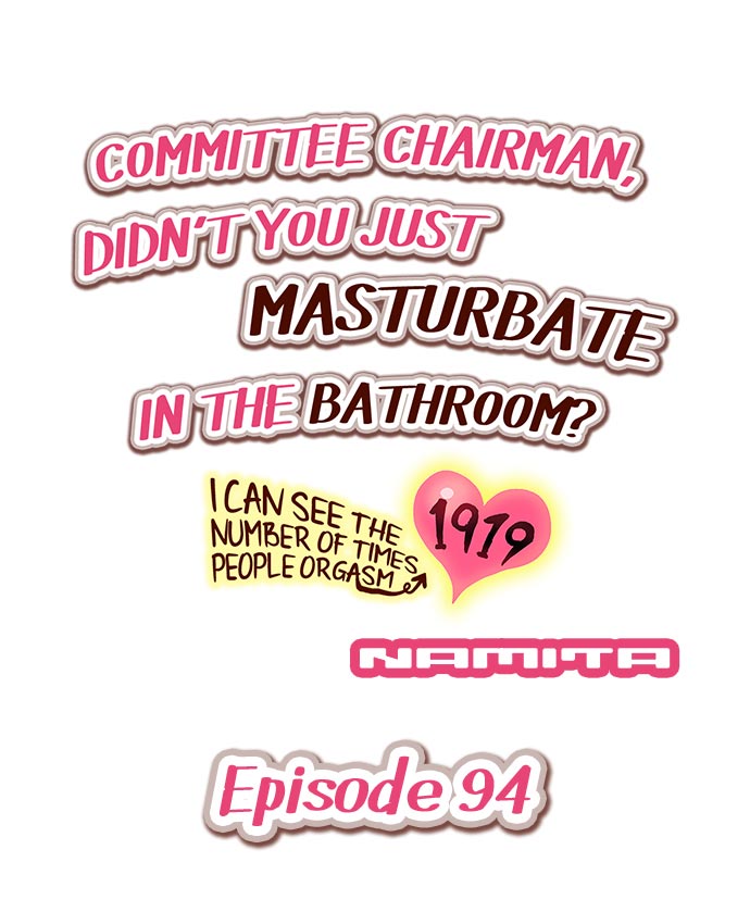 Committee Chairman, Didn't You Just Masturbate In the Bathroom? I Can See the Number of Times People Orgasm page 1 full