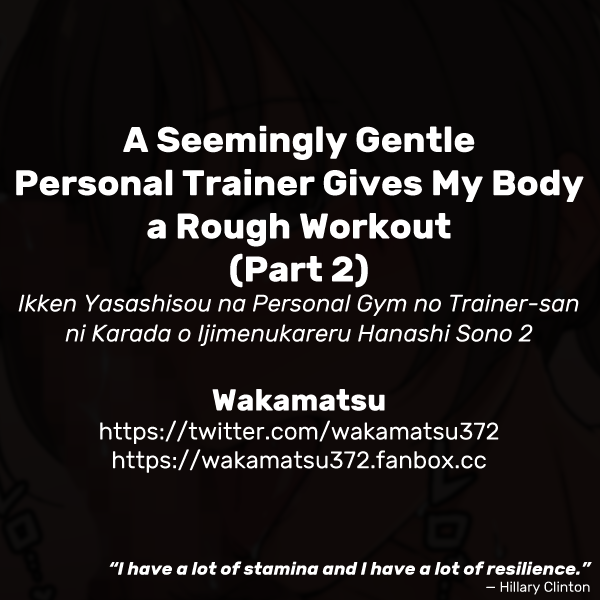 Ikken Yasashisou na Personal Gym no Trainer-san ni Karada o Ijimenukareru Hanashi Sono 2 | A Seemingly Gentle Personal Trainer Gives My Body a Rough Workout page 8 full