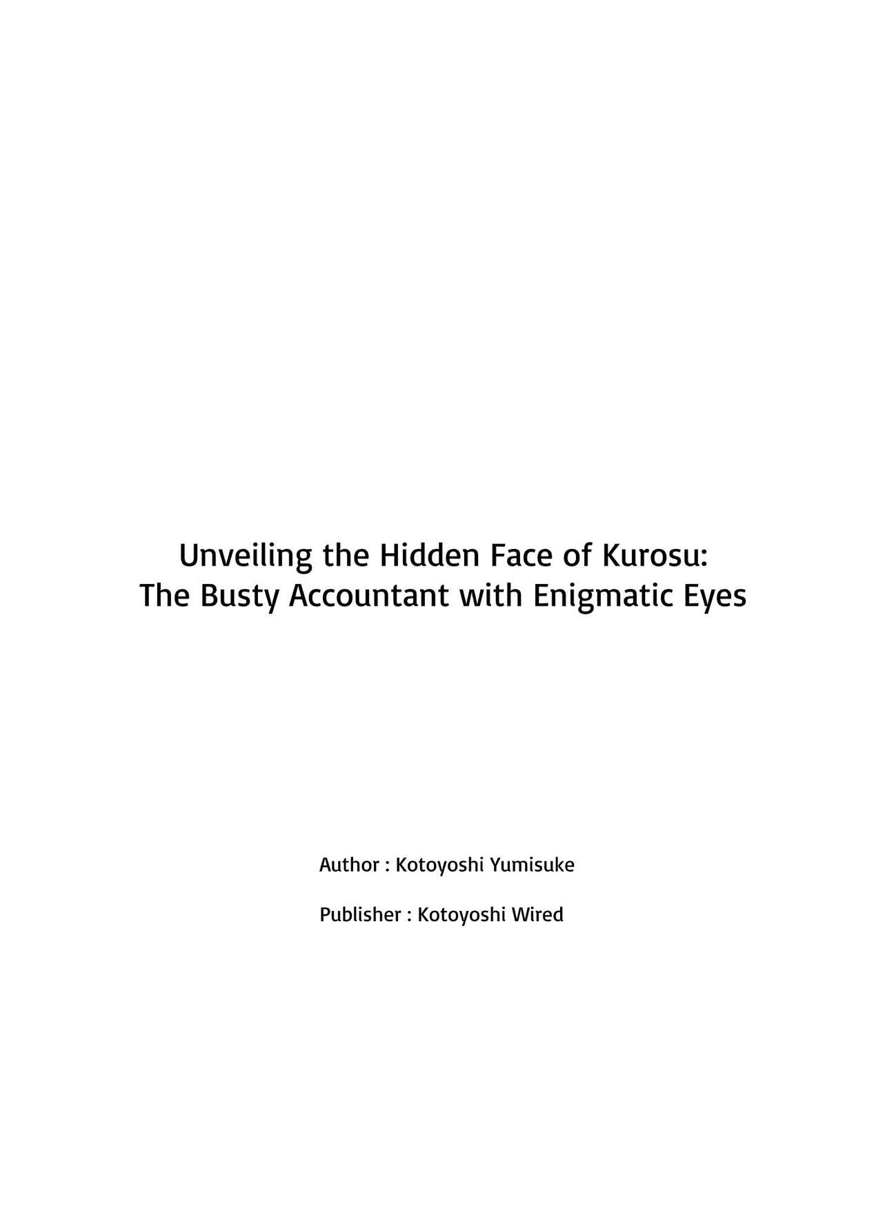 Keiri no Sanpakugan Kyonyuu Kurosuu-san no Sugao wa Dare mo Shiranai | No-one Has Seen That Busty Accountant's Unmasked Face page 1 full