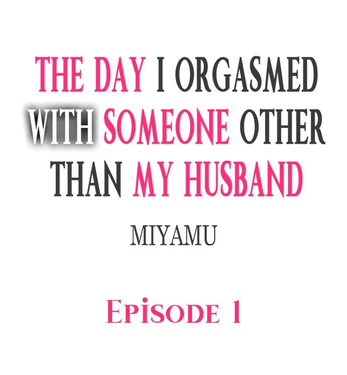 The Day I Orgasmed With Someone Other Than My Husband page 2 full