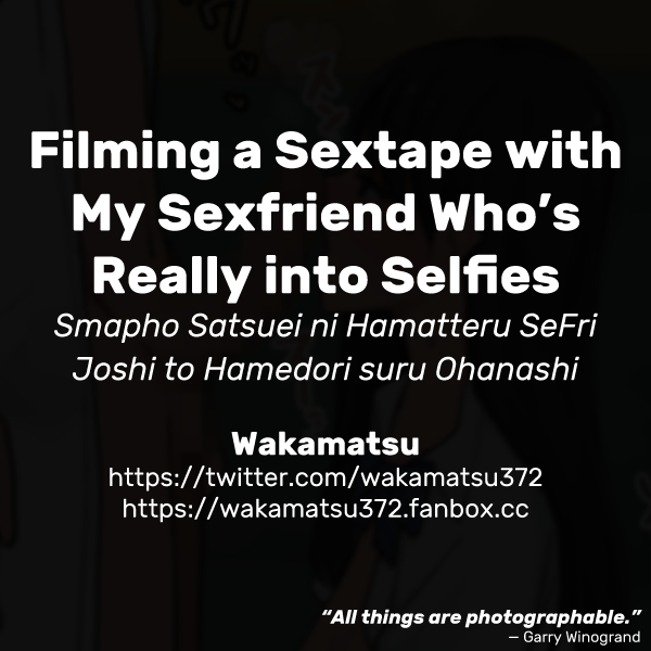 Smapho Satsuei ni Hamatteru SeFri Joshi to Hamedori suru Ohanashi | Filming a Sextape with My Sexfriend Who's Really into Selfies page 9 full
