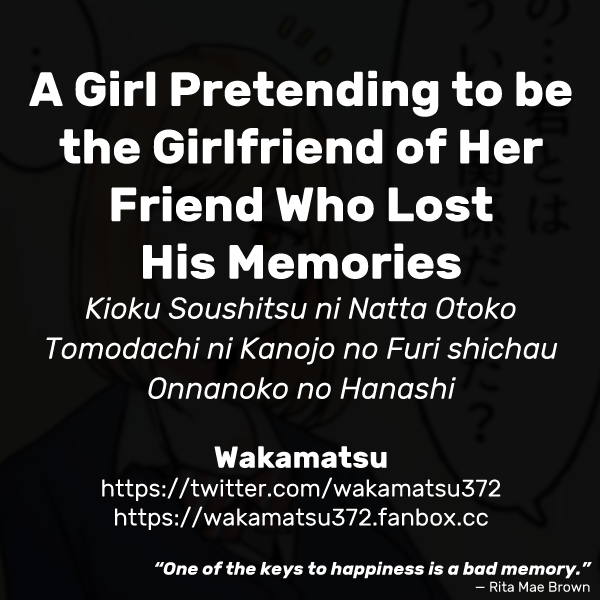 Kioku Soushitsu ni Natta Otoko Tomodachi ni Kanojo no Furi shichau Onnanoko no Hanashi | A Girl Pretending to be the Girlfriend of Her Friend Who Lost His Memories page 7 full