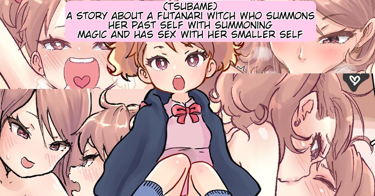 A story about a futanari witch who summons her past self with summoning magic and has sex with her smaller self page 1 full