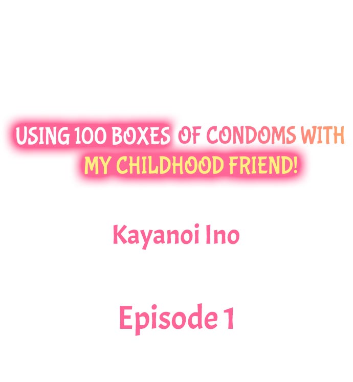 Using 100 Boxes of Condoms With My Childhood Friend! page 2 full