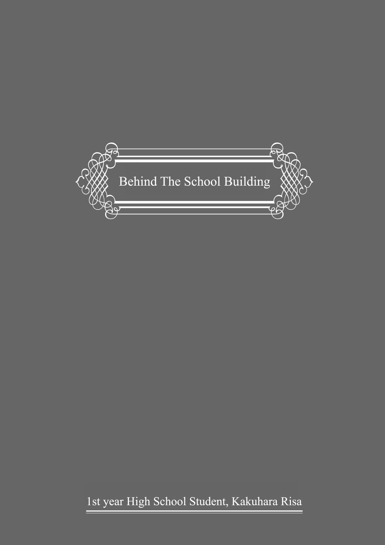 Kousha Ura Koutoubu 1-nen Kakuhara Risa | Behind The School Building 1st year High School Student, Kakuhara Risa page 3 full