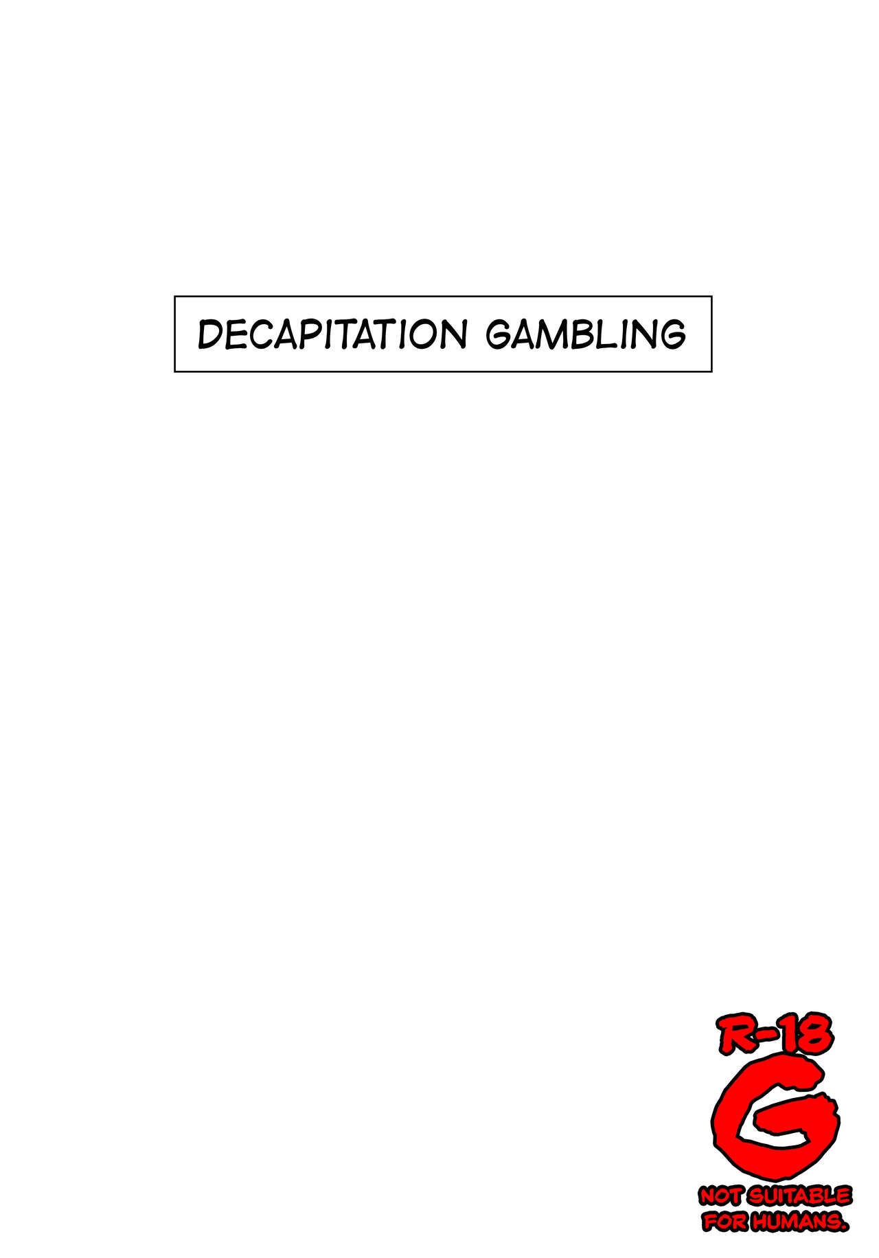 Decapitation Gambling  =CBS= page 1 full