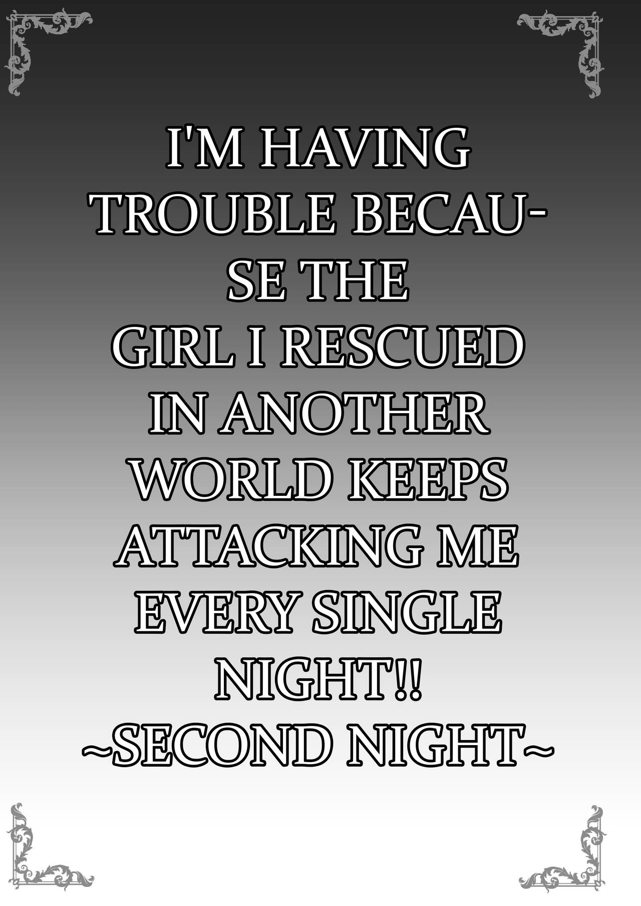 Isekai de Tasuketa Shoujo ni Maiban Osowarete Komattemasu!! Dainiya | The Girl I Rescued in Another World is Assaulting Me Relentlessly Every Night and Its Bothering Me Second Night page 3 full