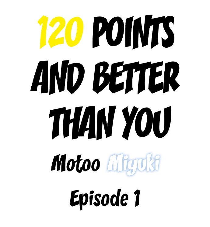 Datte watashi, 120-tenda mono. 1 | 120 Points and Better Than You 1 page 2 full