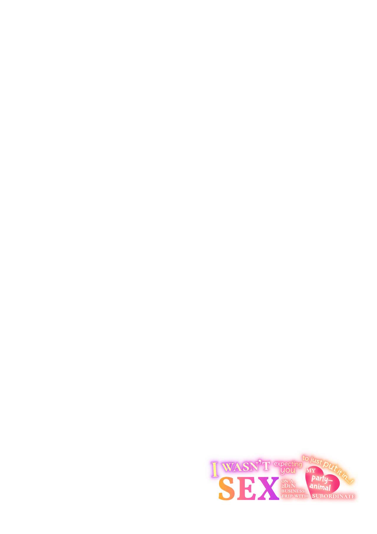 I Wasn't Expecting You To Just Put It In...! page 2 full