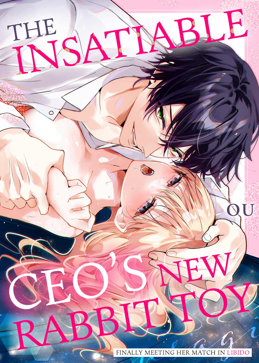 Zetsurin Shachou no Aigan Usagi ~Seiyoku no Tsuyoi Danjo ga Sex Shitara?~ | The Insatiable CEO's New Rabbit Toy -Finally Meeting Her Match in Libido- Chapter 1-13 page 1 full