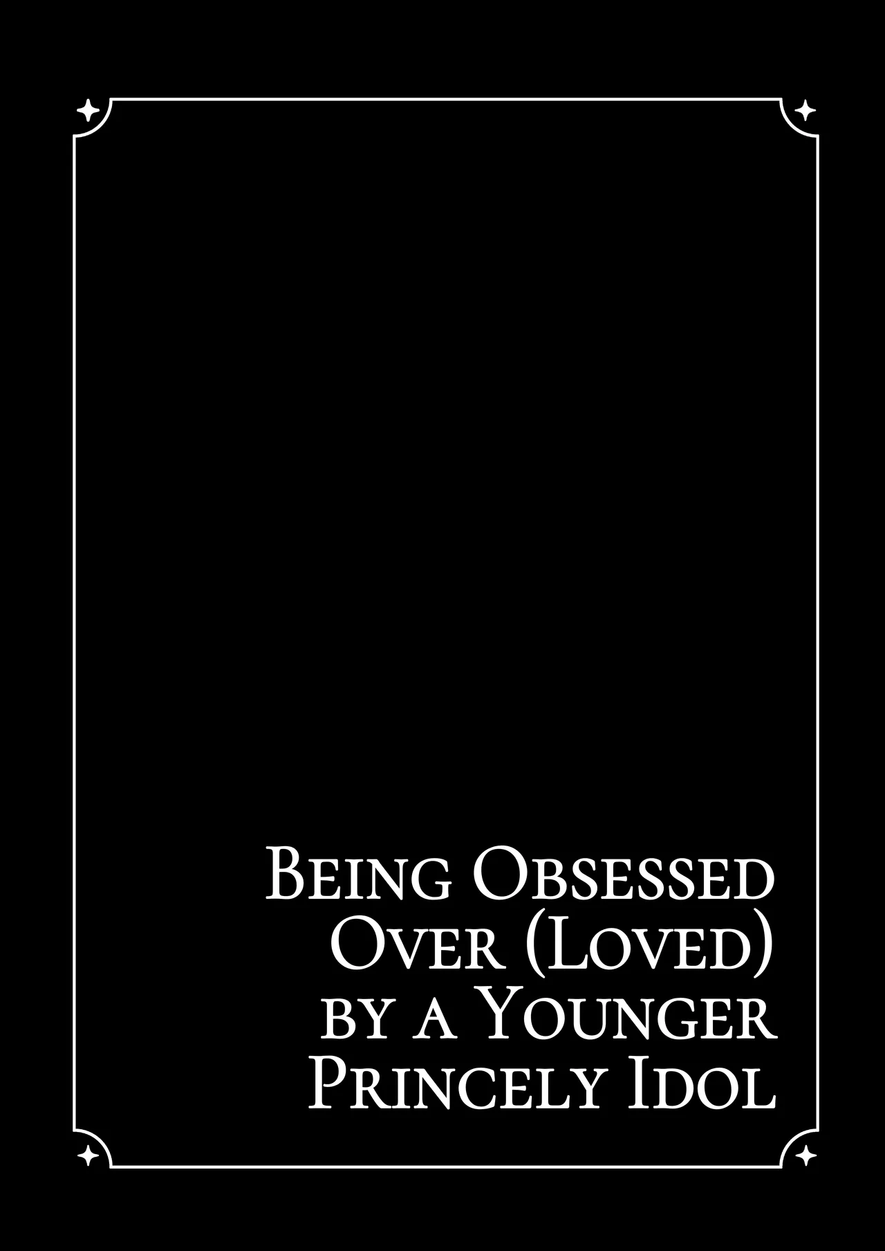 Being Obsessed Over  by a Younger Princely Idol page 9 full