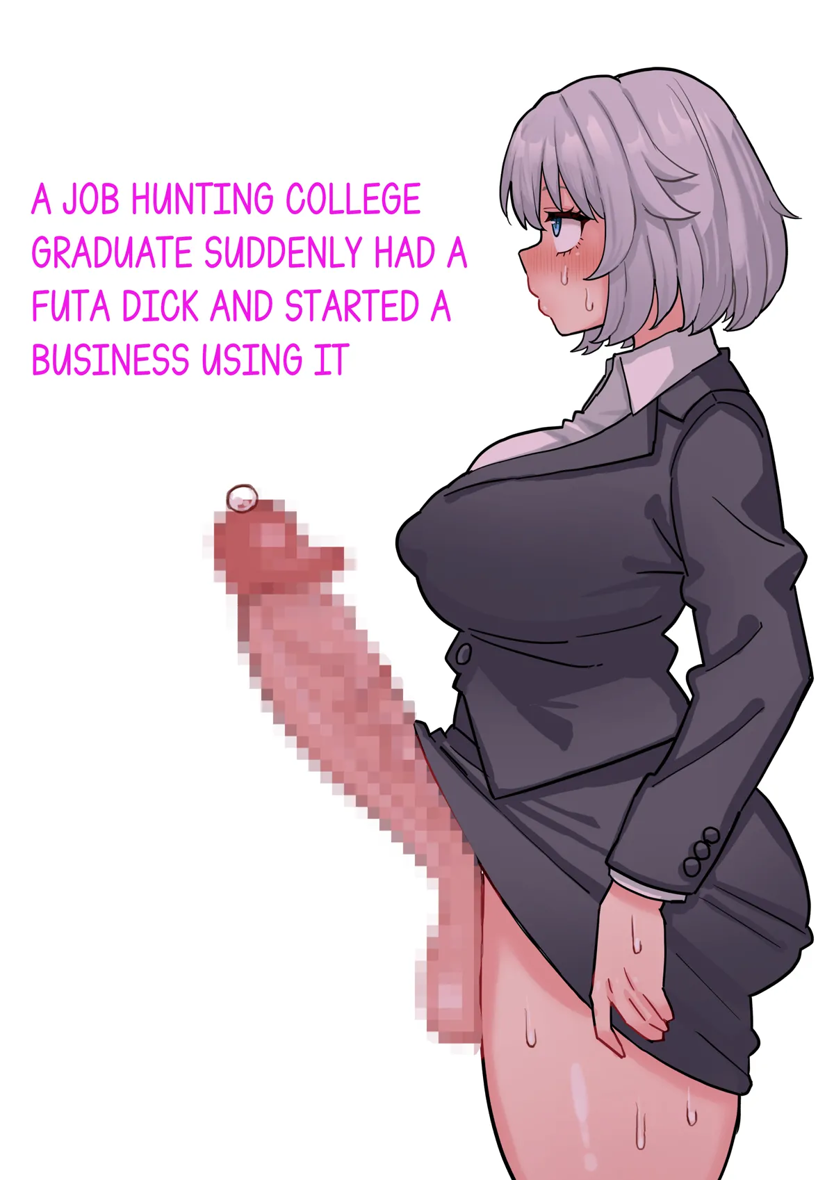 Koutensei Futanari Shuukatsusei ga Chinpo wo Ikashite Kigyou suru Hanashi | A Job Hunting College Graduate Suddenly Had A Futa Dick And Started A Business Using It page 1 full